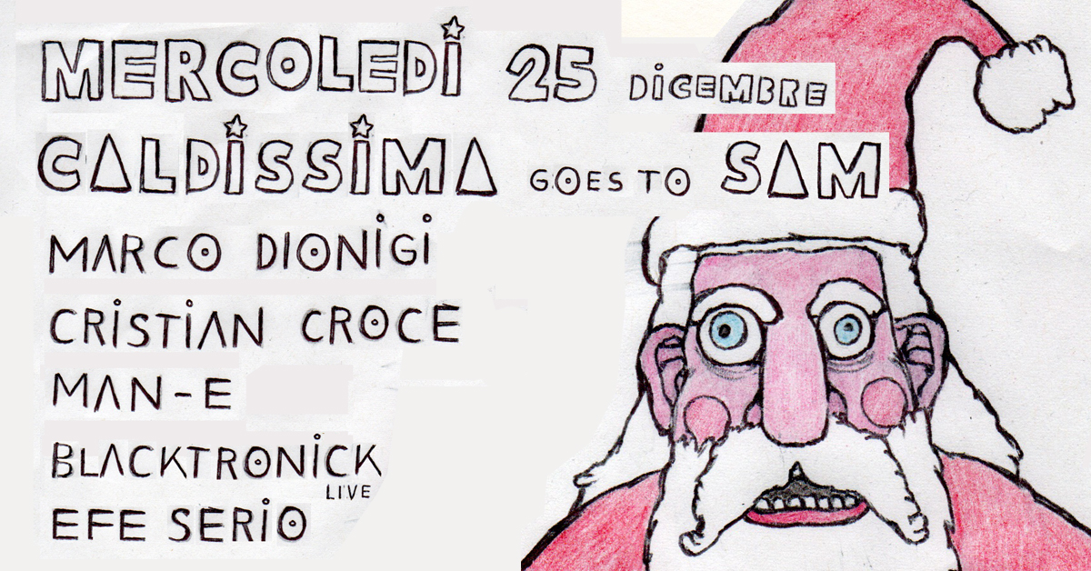 Caldissima Natale Mercoledi Milano Festa Sam Sampling Moods